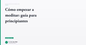 Imagen del artículo: como-empezar-a-meditar-guia-principiantes