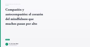 Imagen del artículo: compasion-autocompasion-mindfulness