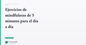 Imagen del artículo: ejercicios-mindfulness-5-minutos