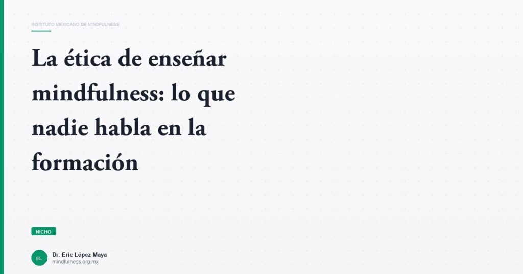 Imagen del artículo: etica-de-ensenar-mindfulness