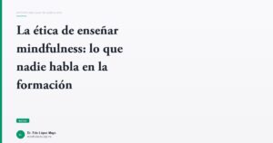 Imagen del artículo: etica-de-ensenar-mindfulness