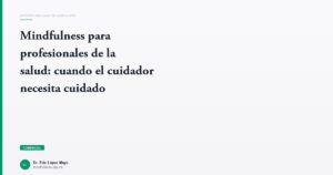 Imagen del artículo: mindfulness-profesionales-salud-burnout